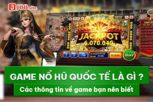 Game nổ hũ quốc tế