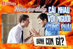Mơ thấy cãi nhau với người cung giới tính