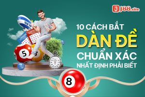 Cách bắt dàn đề chuẩn