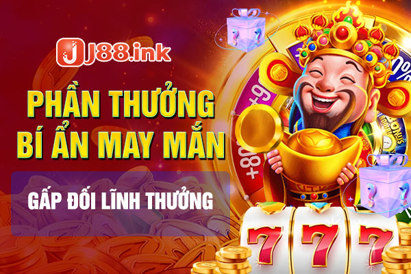 Khuyến mãi J88 liên tục được cập nhật ở đây 1 phan thuong bi an may man