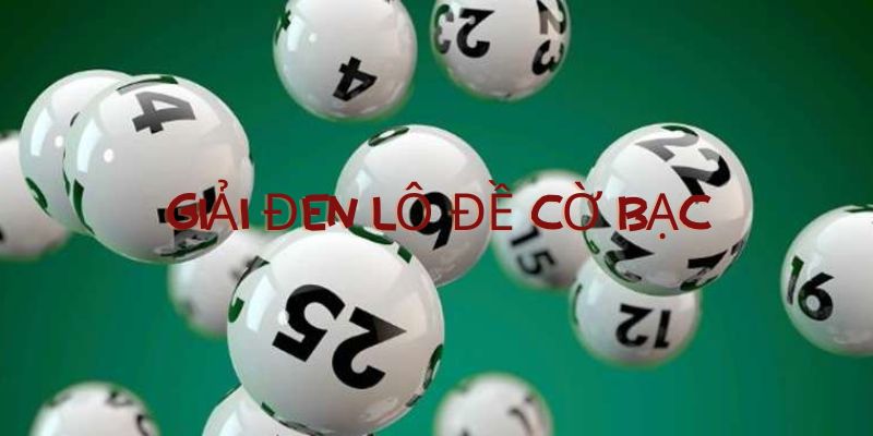 10+ cách giải đen lô đề hiệu quả và thành công 3 Lợi ích sau khi giải đen lô đề cờ bạc