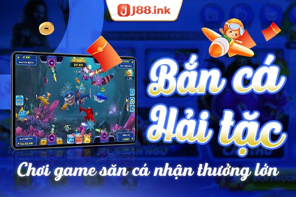 Bắn cá Hải tặc - Chơi game săn cá nhận thưởng lớn 1 ban ca hai tac